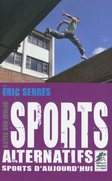 Sports alternatifs, sports d'aujourd'hui