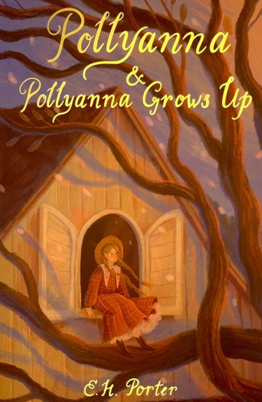 Couverture de Pollyanna & Pollyanna Grows Up