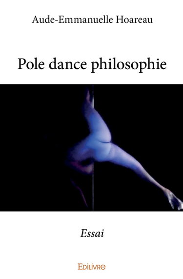 Pole dance philosophie : Essai