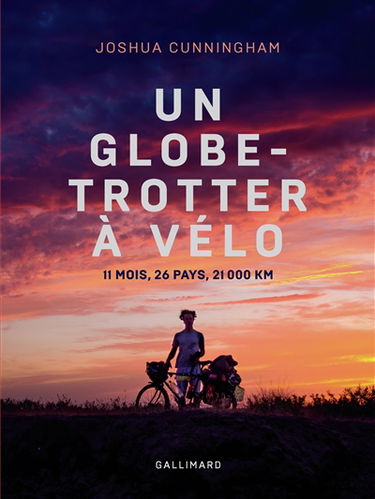 Un globe-trotter à vélo : 11 mois, 26 pays, 21.000 km
