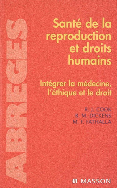 Santé de la reproduction et droits humains : intégrer la médecine, l'éthique et le droit