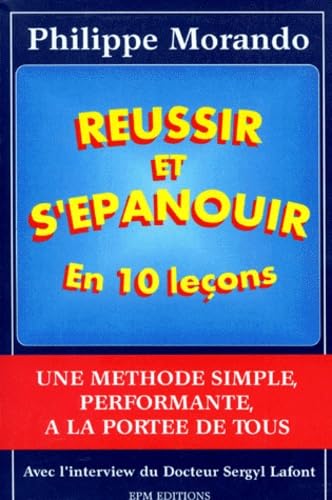 Réussir et s'épanouir en 10 leçons