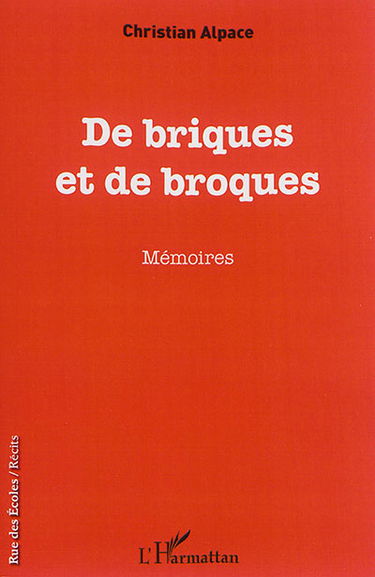 De briques et de broques : mémoires