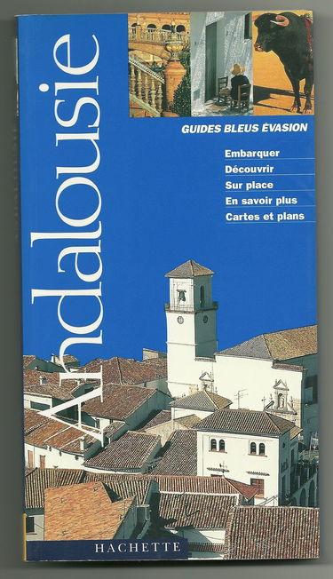 Guides Bleus Evasion : Andalousie