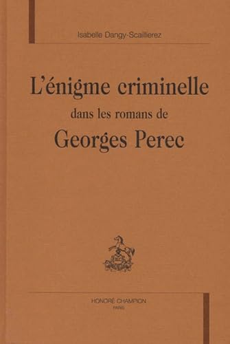 L'énigme criminelle dans les romans de Georges Perec