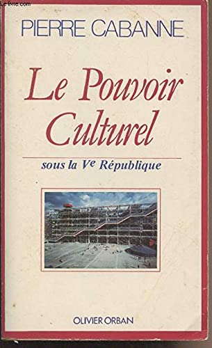 Couverture de Le Pouvoir culturel sous la Ve République par Pierre Cabanne