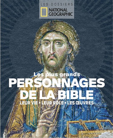 Couverture de Les plus grands personnages de la Bible : leur vie, leur rôle, les oeuvres