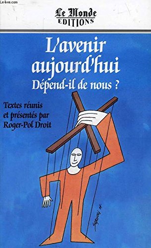Couverture de L'avenir aujourd'hui dépend-il de nous ? par Roger-Pol Droit