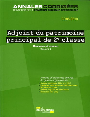 Adjoint du patrimoine principal de 2e classe, 2018-2019 : concours et examen : concours externe, interne et troisième concours, examen professionnel, catégorie C