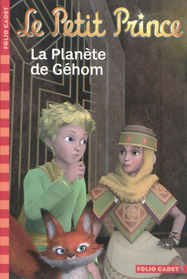 Le Petit Prince. Vol. 7. La planète de Géhom