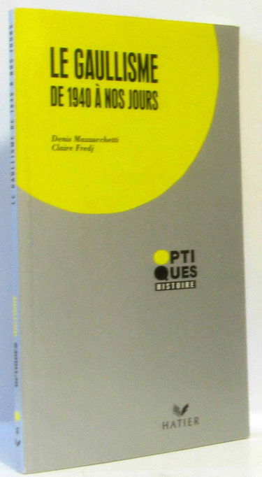 Le gaullisme, de 1940 à nos jours