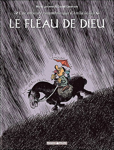 Le fléau de Dieu : une aventure rocambolesque d'Attila le Hun