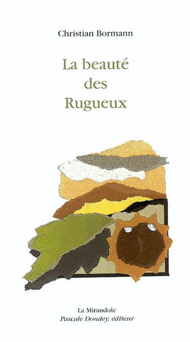 La beauté des rugueux