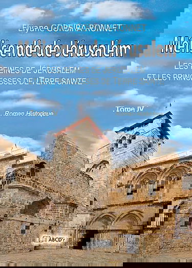 Mélisende de Jérusalem - Les reines de Jérusalem et les princesses de Terre sainte