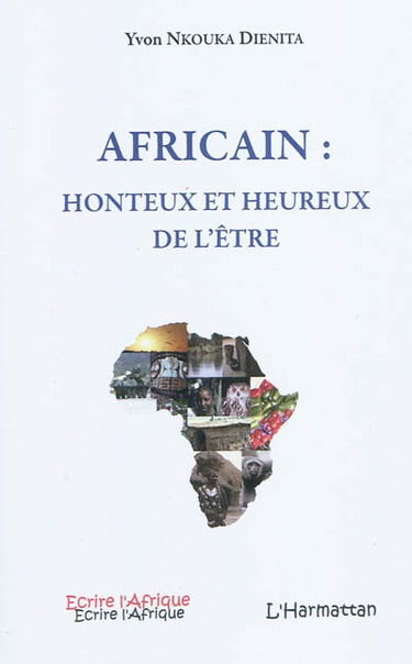 Africain : honteux et heureux de l'être