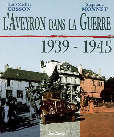 L'Aveyron dans la guerre, 1939-1945