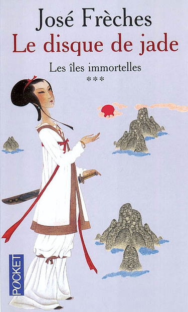 Le disque de jade. Vol. 3. Les îles immortelles