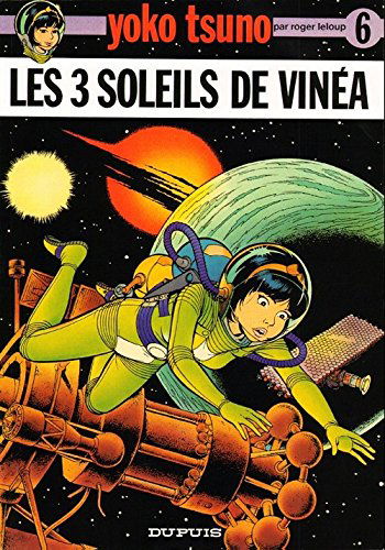 Yoko Tsuno Tome 6 Les Trois soleils de Vinéa
