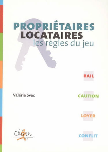 Propriétaires, locataires : les règles du jeu