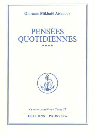 Oeuvres complètes. Vol. 22. Pensées quotidiennes 4