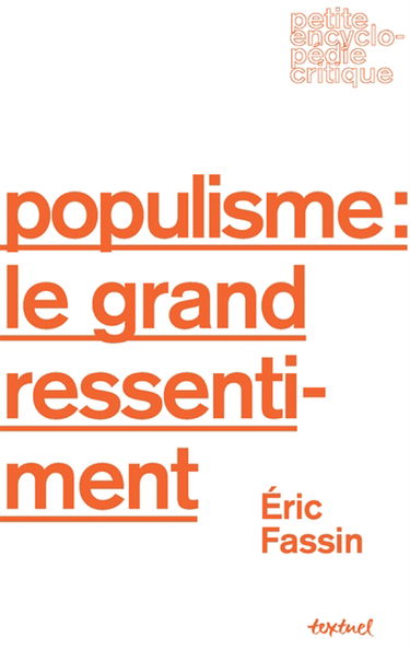 Populisme : le grand ressentiment