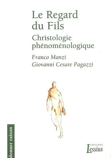 Le regard du Fils : christologie phénoménologique