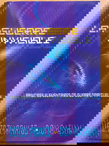 La guerre invisible : Principes élémentaires de guerre spirituelle