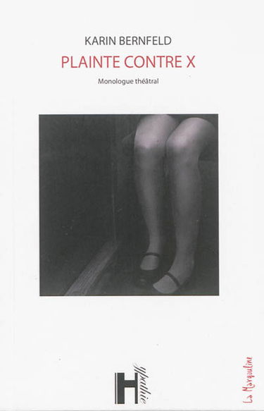 Plainte contre X : monologue théâtral