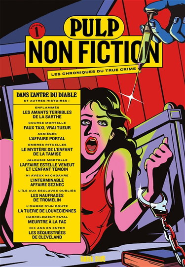 Couverture de Pulp non fiction : les chroniques du true crime. Vol. 1. Dans l'antre du diable : et autres histoires