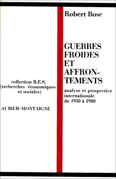 Guerres froides et affrontements de 1950 à 1980 : analyse et prospective internationale