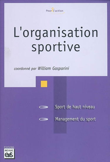 L'organisation sportive : sport de haut niveau, management du sport