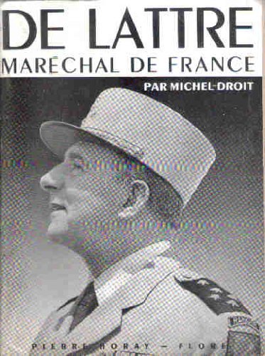 Couverture de Michel-Droit. De Lattre, maréchal de France