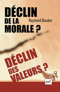Déclin de la morale ? déclin des valeurs ?