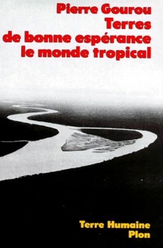 Terres de bonne espérance : Le Monde tropical