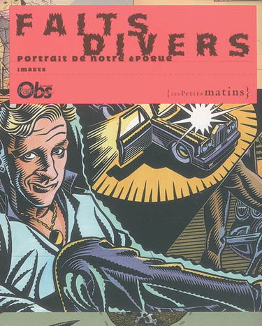 Faits divers : portrait de notre époque