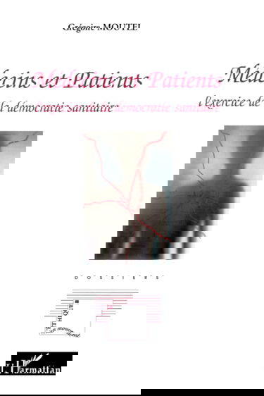 Médecins et patients: L'exercice de la démocratie sanitaire