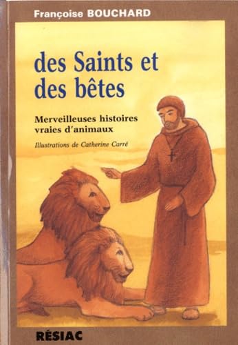 DES SAINTS ET DES BETES