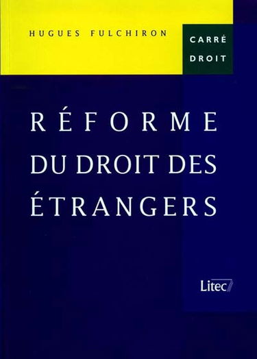 Réforme du droit des étrangers