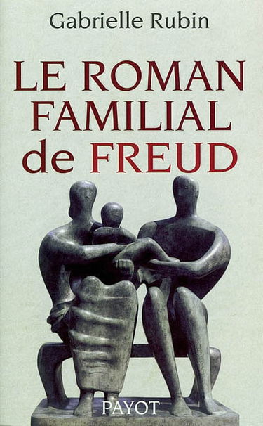 Le roman familial de Freud