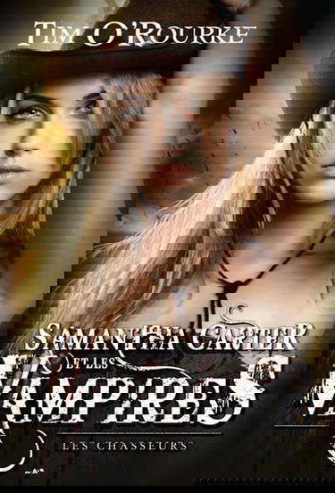 Samantha Carter et les vampires T1 - Les chasseurs