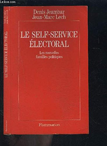 Le Self-service électoral : les nouvelles familles politiques