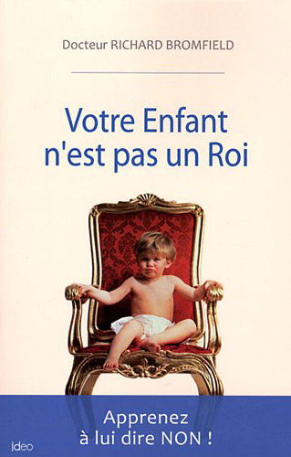 Votre enfant n'est pas un roi