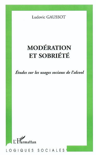 Couverture de Modération et sobriété : études sur les usages sociaux de l'alcool