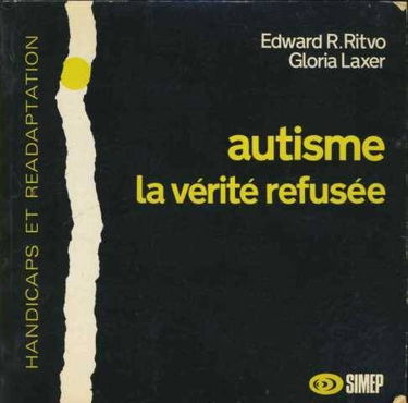 Autisme, la vérité refusée