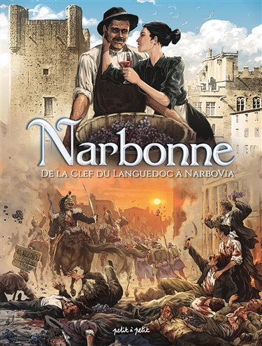 Couverture de Narbonne. Vol. 2. De la clef du Languedoc à Narbovia : de 1507 à aujourd'hui