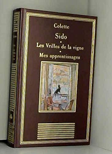 Sido Les vrilles de la vigne Mes apprentissages (La bibliothèque des chefs-d'oeuvre)