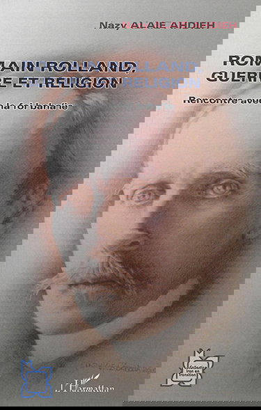 Romain Rolland, guerre et religion : rencontre avec la foi baha'ie