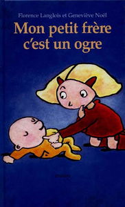 Mon petit frère, c'est un ogre