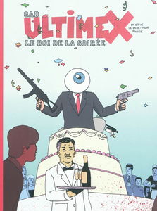 Ultimex et Steve le faire-valoir prodige. Vol. 3. Le roi de la soirée