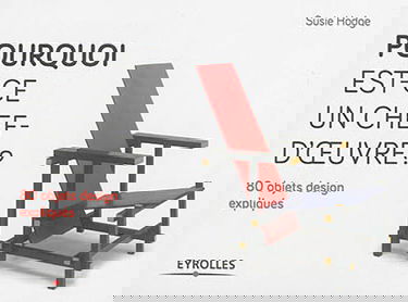 Pourquoi est-ce un chef-d'oeuvre ? : 80 objets design expliqués